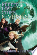 Neverseen____Keeper_of_the_Lost_Cities_Book_4_